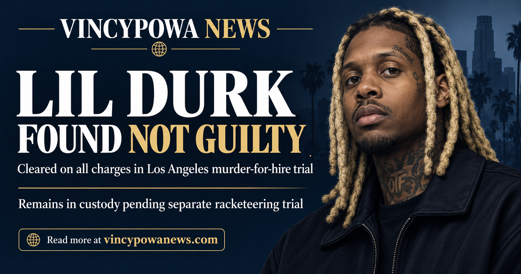 Lil Durk acquitted of all charges in Los Angeles murder-for-hire trial