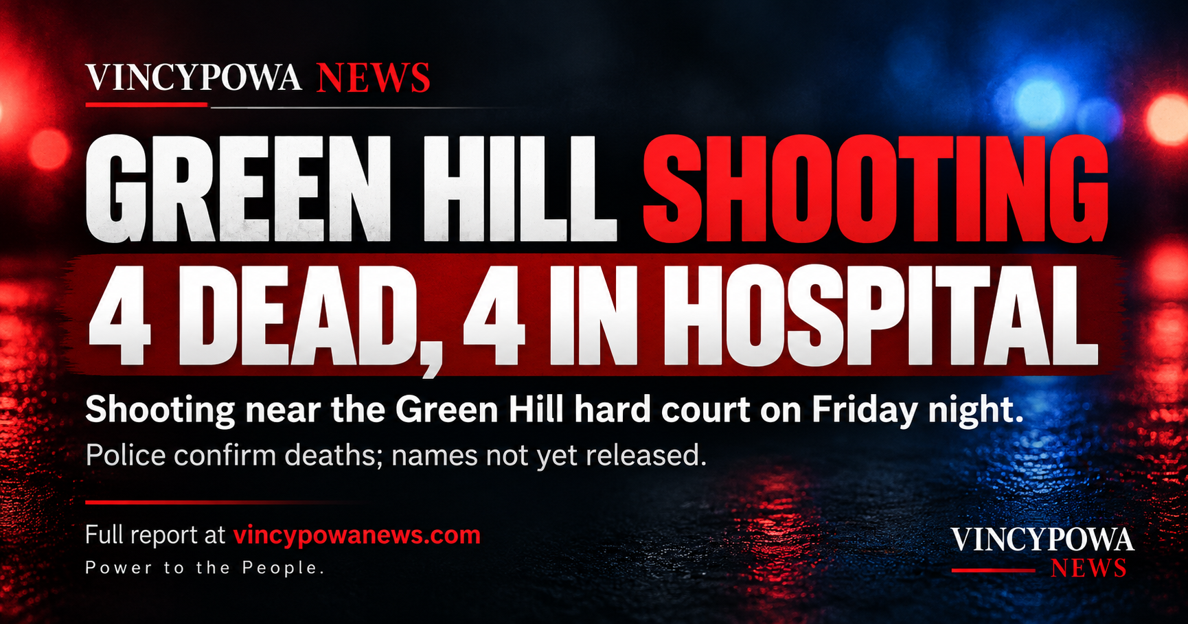 Four Killed, Four Wounded in Green Hill Shooting